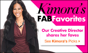 Kimora's Fab Favorites