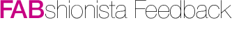 Fabshionista Feedback